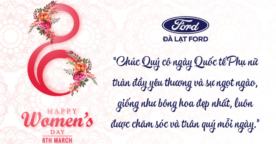Đà Lạt Ford - Chúc mừng ngày Quốc Tế Phụ Nữ 8 tháng 3