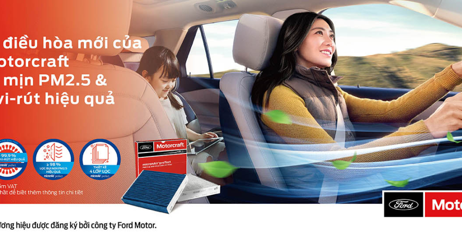 LỌC GIÓ ĐIỀU HÒA MỚI CỦA FORD MOTORCRAFT LỌC BỤI VÀ KHÁNG VI-RÚT HIỆU QUẢ TẠI ĐÀ LẠT FORD