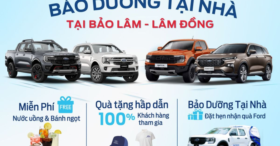 LÁI THỬ XE FORD VÀ BẢO DƯỠNG TẠI NHÀ - BẢO LÂM