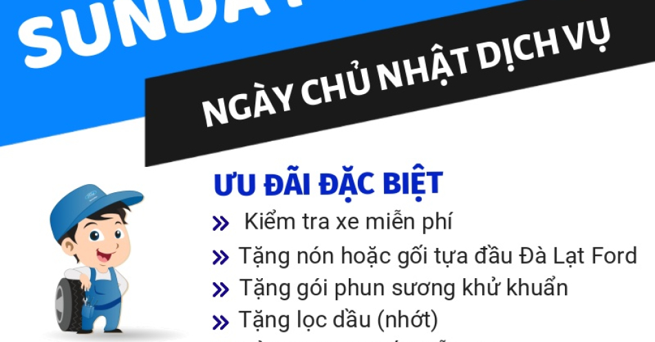 DỊCH VỤ NGÀY CHỦ NHẬT THÁNG 09/2020 TẠI ĐÀ LẠT FORD