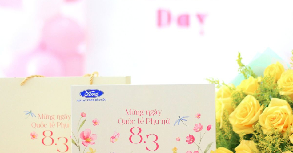 Mừng ngày 8/3 cùng Đà Lạt Ford Bảo Lộc