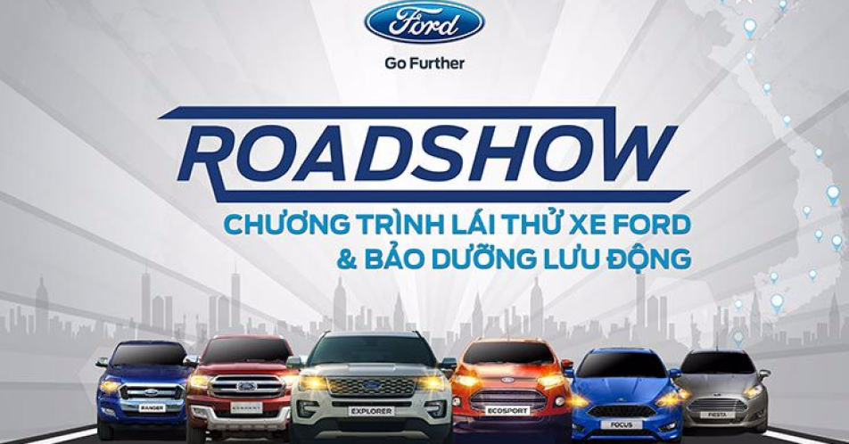 Chương trình ROAD SHOW để lái thử xe và trải nghiệm cảm giác lái xe Ford Toàn Quốc